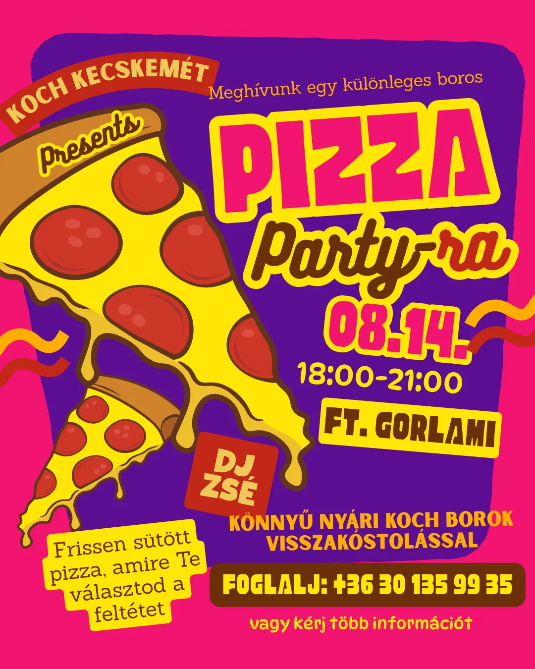 Pizza, bor, Dj és jó társaság